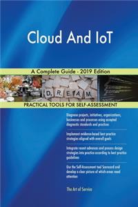 Cloud And IoT A Complete Guide - 2019 Edition