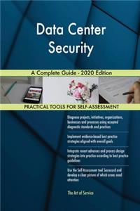 Data Center Security A Complete Guide - 2020 Edition