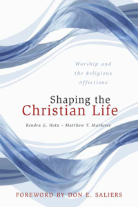 Shaping the Christian Life