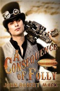 Consequence of Folly
