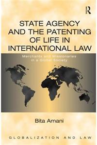 State Agency and the Patenting of Life in International Law