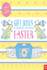 Gift Boxes to Decorate and Make: Easter