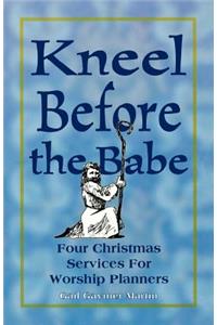 Kneel Before the Babe