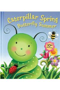 Caterpillar Spring, Butterfly Summer