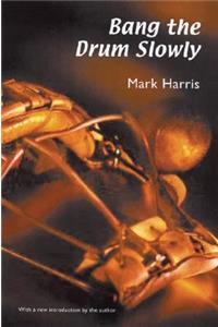 Bang the Drum Slowly