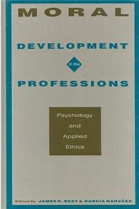 Moral Development in the Professions