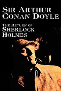 The Return of Sherlock Holmes by Arthur Conan Doyle, Fiction, Mystery & Detective