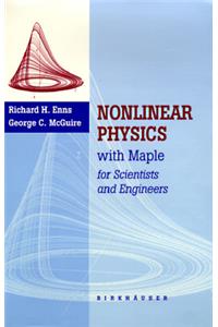 Nonlinear Physics with Maple Files and Experiments