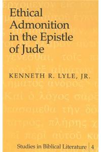 Ethical Admonition in the Epistle of Jude