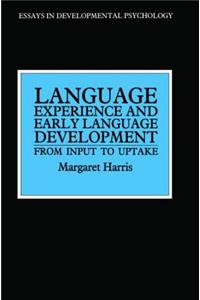 Language Experience and Early Language Development: From Input to Uptake