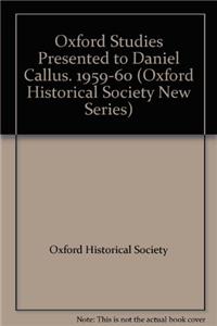 Oxford Studies Presented to Daniel Callus. 1959-60