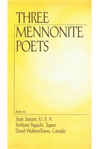 Three Mennonite Poets