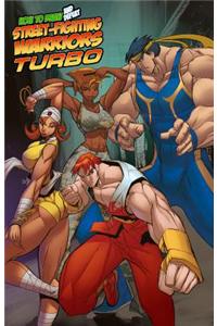 How to Draw Street-Fighting Warriors: Turbo