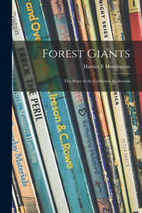 Forest Giants; the Story of the California Redwoods