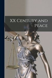 XX Century and Peace