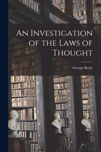 Investigation of the Laws of Thought [microform]