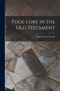 Folk-lore in the Old Testament