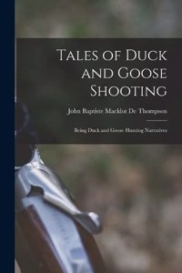 Tales of Duck and Goose Shooting