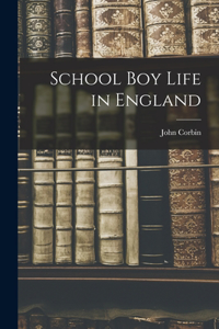School Boy Life in England