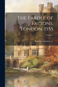 Fardle of Facions. London, 1555; Volume 1