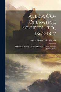 Alloa Co-operative Society Ltd., 1862-1912