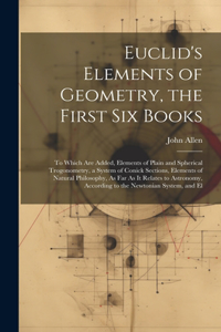 Euclid's Elements of Geometry, the First Six Books