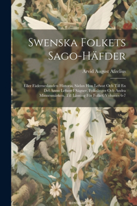 Swenska Folkets Sago-Häfder