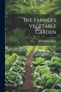 Farmer's Vegetable Garden