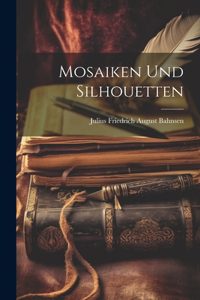 Mosaiken und Silhouetten