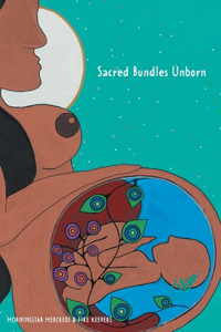 Sacred Bundles Unborn