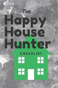 Happy House Hunter Checklist