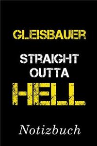 Gleisbauer Straight Outta Hell Notizbuch