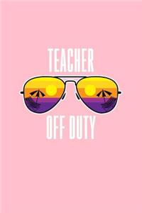 Teacher Off Duty