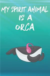 My Spirit Animal Is A Orca