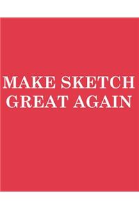 Make Sketch Great Again