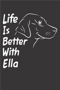 Life Is Better With Ella