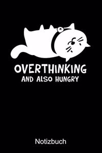OVERTHINKING AND ALSO HUNGRY Notizbuch