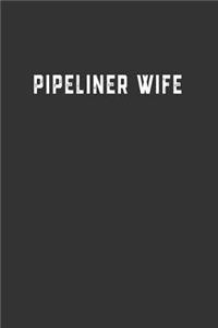 Pipeliner Wife