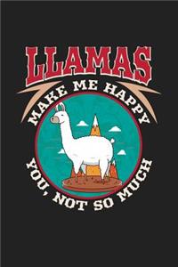 Llamas Make Me Happy You Not So Much