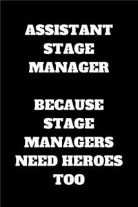 Assistant Stage Manager Because Stage Managers Need Heroes Too
