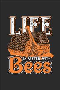 Life Is Better With Bees