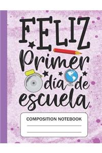 Feliz primer día de escuela - Composition Notebook