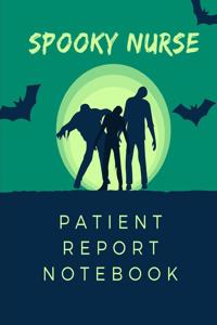 Spooky Nurse Patient Report Notebook