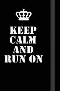 Keep Calm And run on