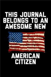 This Journal Belongs To An Awesome New American Citizen