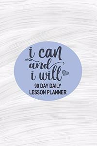 I Can and I Will - 90 Day Daily Lesson Planner