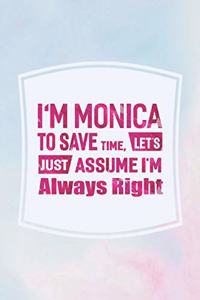 I'm Monica to Save Time, Let's Just Assume I'm Always Right
