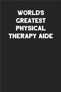 World's Greatest Physical Therapy Aide