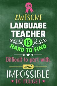 An Awesome Language Teacher Is Hard to Find Difficult to Part with and Impossible to Forget