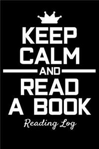 Reading Log - Keep Calm And Read A Book